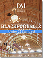 2012 Blackpool Dance Festival DVD - Under 21 Standard