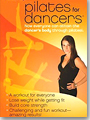Pilates for Dancers: Get the Dancer's Body