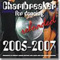 Chartbreaker Reloaded 2005 - 2007 (2CD)