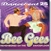 Dancebeat 25 - Bee Gees Remembered on the Dancefloor