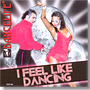 I Feel Like Dancing
