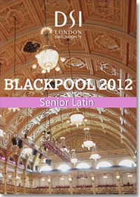 2012 Blackpool Dance Festival DVD - Senior Latin