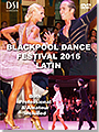 2016 Blackpool Dance Festival DVD / Professional & Amateur Latin (2 DVD)