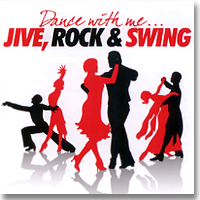 Dance With Me - Jive, Rock & Swing (2CD)